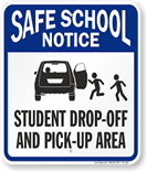 Safe School Notice Student Drop Off and Pick Up Area sign